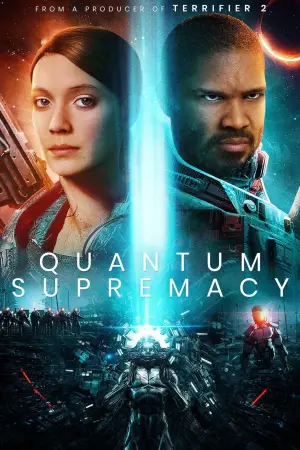 Poster to the movie "Quantum Supremacy" #535657