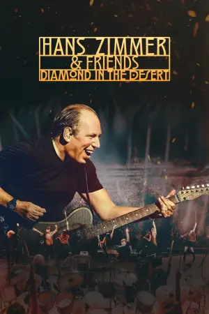 Poster to the movie "Hans Zimmer & Friends: Diamond in the Desert" #782356