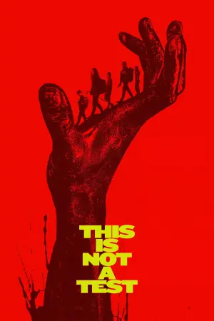 Poster to the movie "This Is Not a Test" #762321