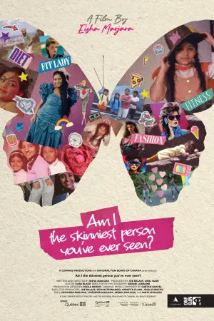 Poster to the movie "Am I the Skinniest Person You