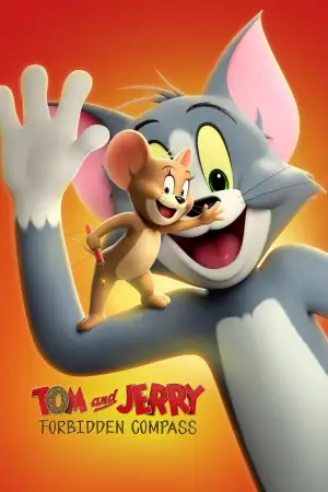 Poster to the movie "Tom and Jerry: Forbidden Compass" #797154
