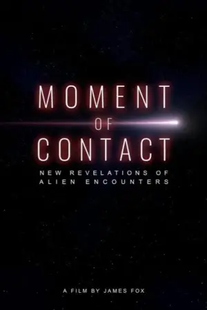 Poster to the movie "Moment of Contact: New Revelations of Alien Encounters" #686899