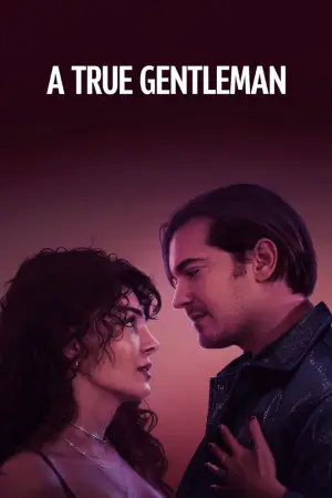 Poster to the movie "A True Gentleman" #662332
