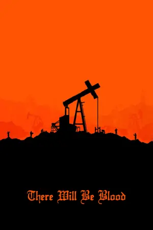 Poster to the movie "There Will Be Blood" #83294