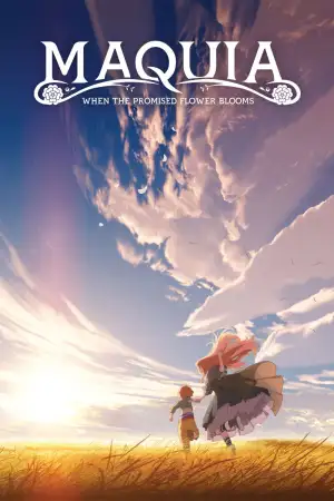 Maquia: When the Promised Flower Blooms