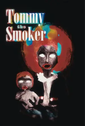 Poster to the movie "Tommy The Smoker" #774197