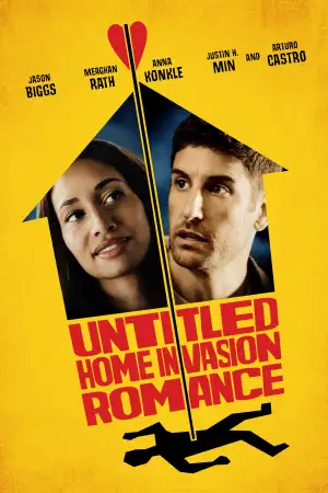 Poster to the movie "Untitled Home Invasion Romance" #802324