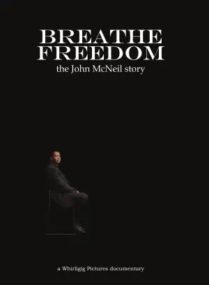 Breathe Freedom: the John McNeil story