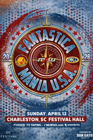 Movie poster "MLW & NJPW Present CMLL Fantastica Mania USA 2026"