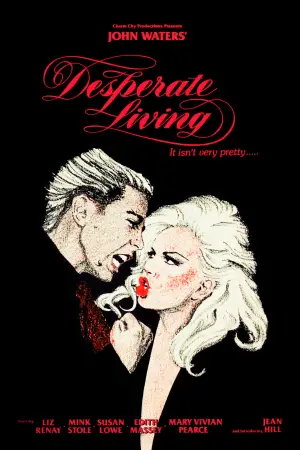 Poster to the movie "Desperate Living" #613362