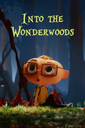 Poster to the movie "Into the Wonderwoods" #540186