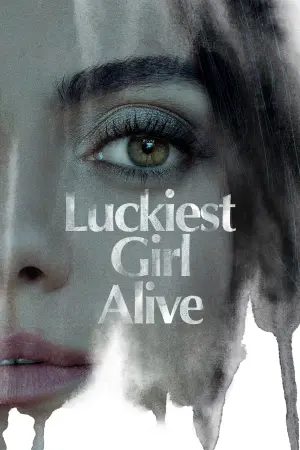 Movie poster "Luckiest Girl Alive"