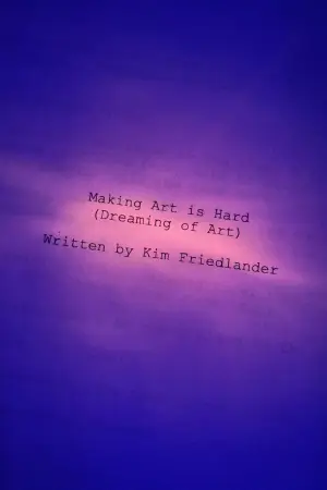 Poster to the movie "Making Art Is Hard" #825129