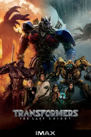 Poster to the movie "Transformers: The Last Knight" #609507