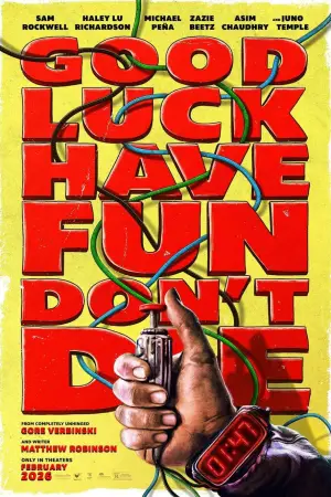 Poster to the movie "Good Luck, Have Fun, Don