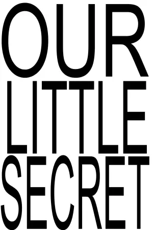 Poster to the movie "Our Little Secret" #666851