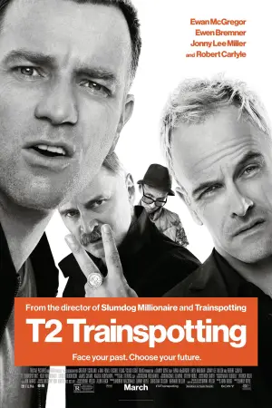 Poster to the movie "T2 Trainspotting" #888528