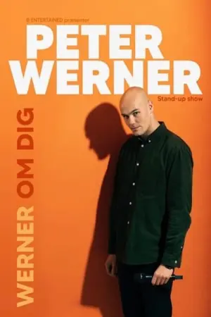 Poster to the movie "Peter Werner - WERNER OM DIG" #444912