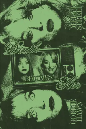 Poster to the movie "Death Becomes Her" #715662