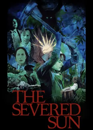 Poster to the movie "The Severed Sun" #665547