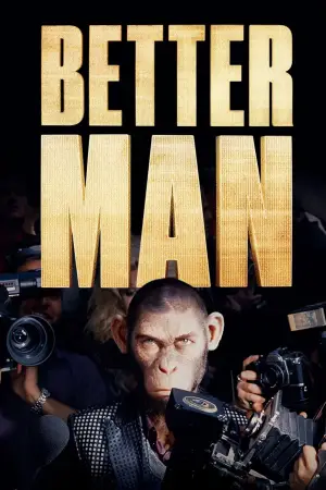 Poster to the movie "Better Man" #832287