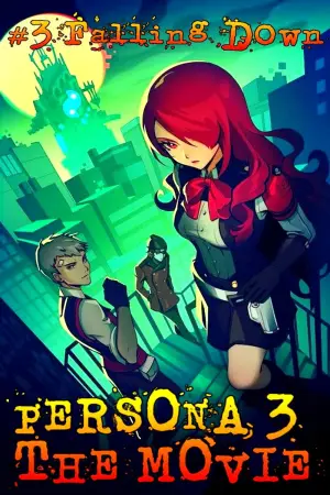 Persona3 THE MOVIE #3 Falling Down