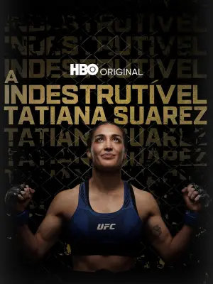 Poster to the movie "The Unbreakable Tatiana Suarez" #755600