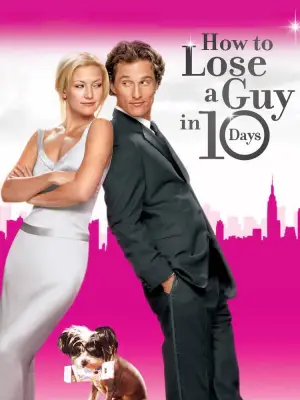 Poster to the movie "How to Lose a Guy in 10 Days" #639467