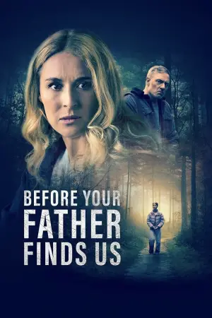 Movie poster "Before Your Father Finds Us"