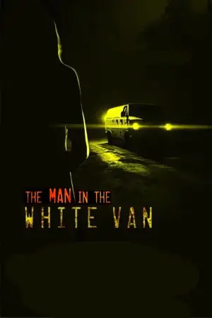 Poster to the movie "The Man in the White Van" #586622