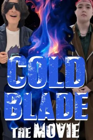 Poster to the movie "Cold Blade: The Movie" #915671