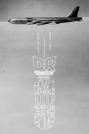 Poster to the movie "Dr. Strangelove or: How I Learned to Stop Worrying and Love the Bomb" #659062