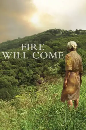 Poster to the movie "Fire Will Come" #796791