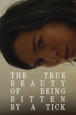 Poster to the movie "The True Beauty of Being Bitten by a Tick" #855340