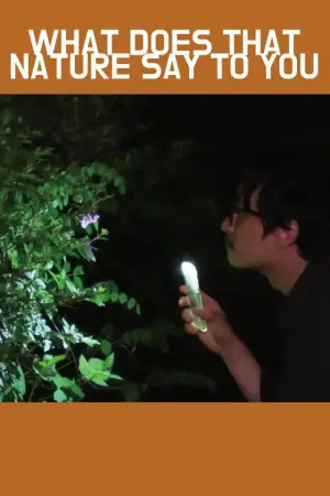 Poster to the movie "What Does That Nature Say to You" #535824