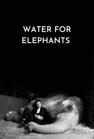 Poster to the movie "Water for Elephants" #251363