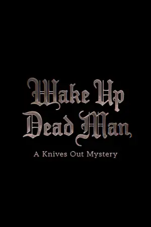 Poster to the movie "Wake Up Dead Man: A Knives Out Mystery" #522413