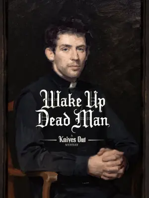 Poster to the movie "Wake Up Dead Man: A Knives Out Mystery" #522503