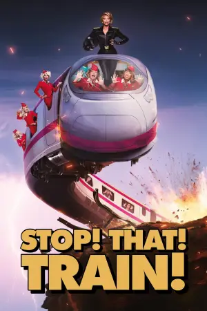 Poster to the movie "STOP! THAT! TRAIN!" #910170