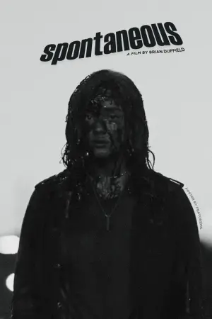 Poster to the movie "Spontaneous" #474853
