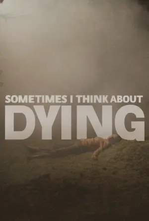 Poster to the movie "Sometimes I Think About Dying" #196224