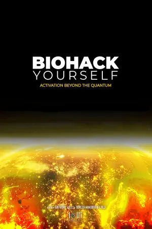 Poster to the movie "Biohack Yourself: Activation Beyond the Quantum" #791617
