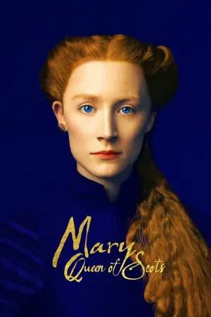 Poster to the movie "Mary Queen of Scots" #70518