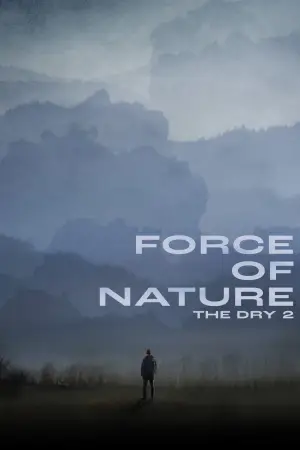 Poster to the movie "Force of Nature: The Dry 2" #755743