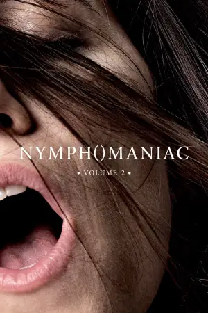 Poster to the movie "Nymphomaniac: Vol. II" #594892