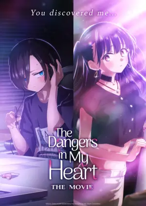 Poster to the movie "The Dangers in My Heart: The Movie" #533983
