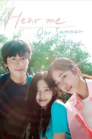 Poster to the movie "Hear Me: Our Summer" #622395