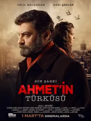 Son Şarkı Ahmetin Türküsü
