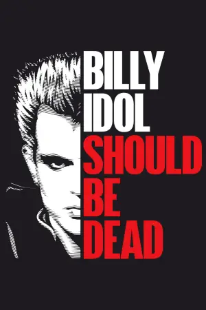 Poster to the movie "Billy Idol Should Be Dead" #764429