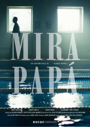 Poster to the movie "MIRA PAPÁ!" #931375